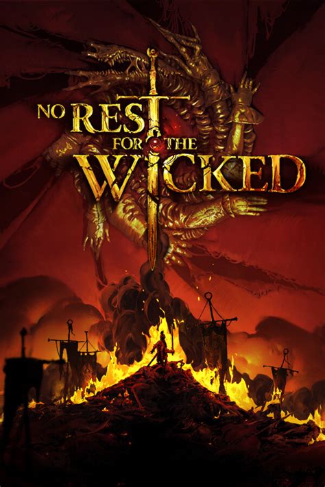 No Rest for the Wicked .